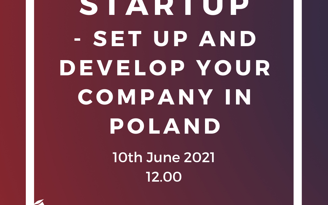 FREE WEBINAR: Startup – set up and develop your company in Poland